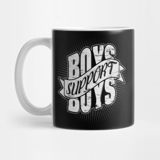 Boys support boys! Mug